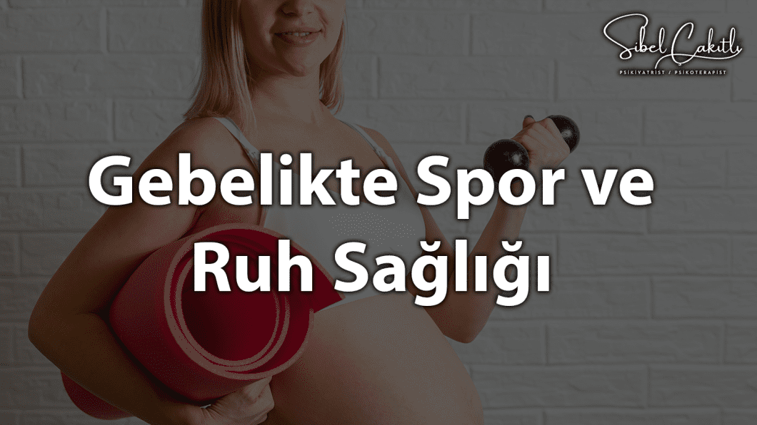 Gebelikte sporun ruh sağlığına ve fiziksel faydalarına odaklanan bir görsel.